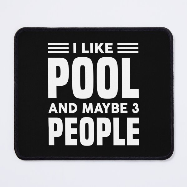 Item preview, I Like Pool & Maybe Like 3 People - Funny Pool designed and sold by T-shirt For You.