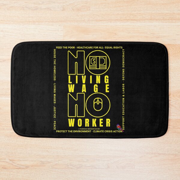 Item preview, PMD00381Y Progressive Movement Designs No Living Wage No Worker for Progressives with 12 goals  designed and sold by ProgressiveLeft.