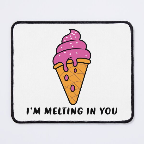 Item preview, I'm Melting In You Funny Cute Quote For Lovers designed and sold by My Shobs.