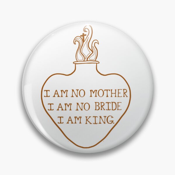Item preview, Orange vers. I am no mother I am no bride, I am king. designed and sold by LavenderStrange.