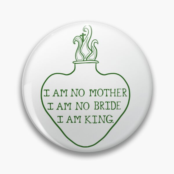 Item preview, Green vers. I am no mother I am no bride, I am king. designed and sold by LavenderStrange.