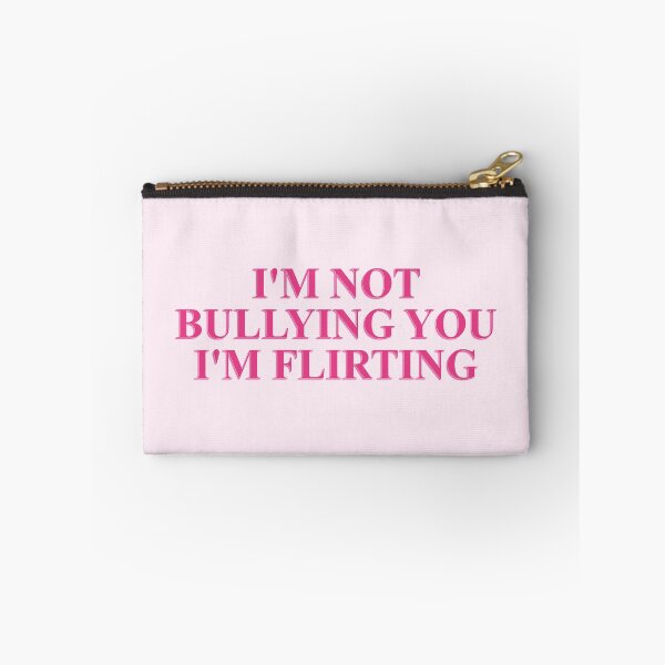 Item preview, I'm not bullying you I'm flirting cute pink meme designed and sold by Ｖｉｂｉｎ ❤️✨.
