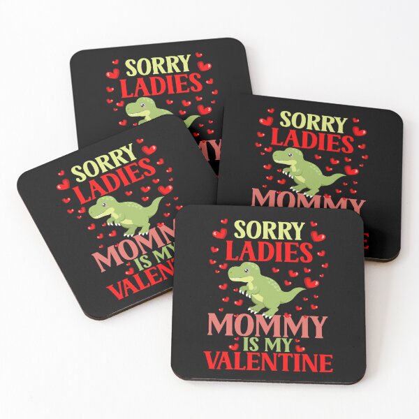 Item preview, SORRY LADIES MUM IS MY VALENTINE   designed and sold by Affyboss6.