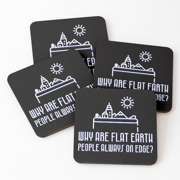 Item preview, Why Are Flat Earth People Always On The Edge? Parody Humor Meme designed and sold by Pirate Foto.
