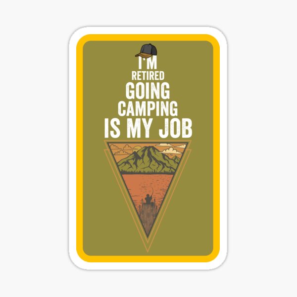 I'm Retired My Job is To Go Fishing - Fishing Lover - Sticker