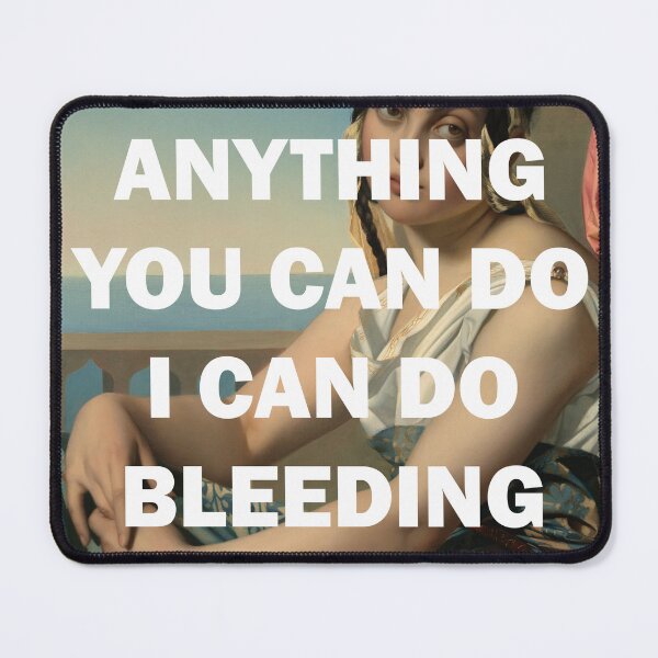 Item preview, ANYTHING YOU CAN DO I CAN DO BLEEDING designed and sold by helwolf.