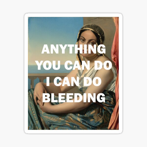 Item preview, ANYTHING YOU CAN DO I CAN DO BLEEDING designed and sold by helwolf.
