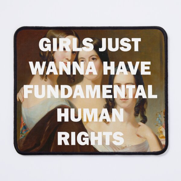 Item preview, GIRLS JUST WANNA HAVE FUNDAMENTAL HUMAN RIGHTS designed and sold by helwolf.