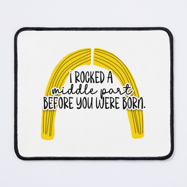 Item preview, I Rocked a Middle Part Before You Were Born Blonde Hair designed and sold by ErinReneTaylor.