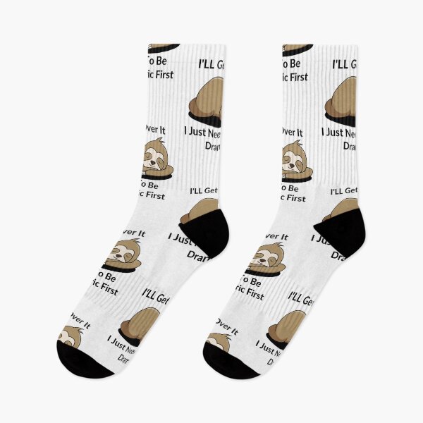 Item preview, Funny Sloth : I'LL Get Over It Just Need To Be Dramatic  designed and sold by OS-Afolky.