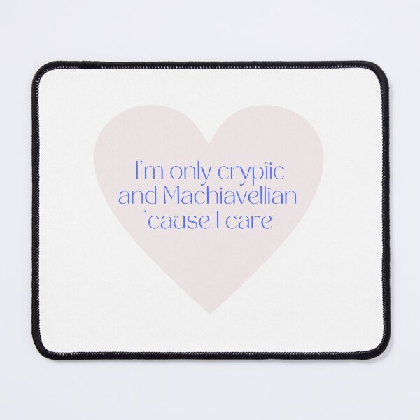 Item preview, i'm only cryptic and machiavellian 'cause i care | mastermind from midnights by taylor swift designed and sold by Antonia Armijo.