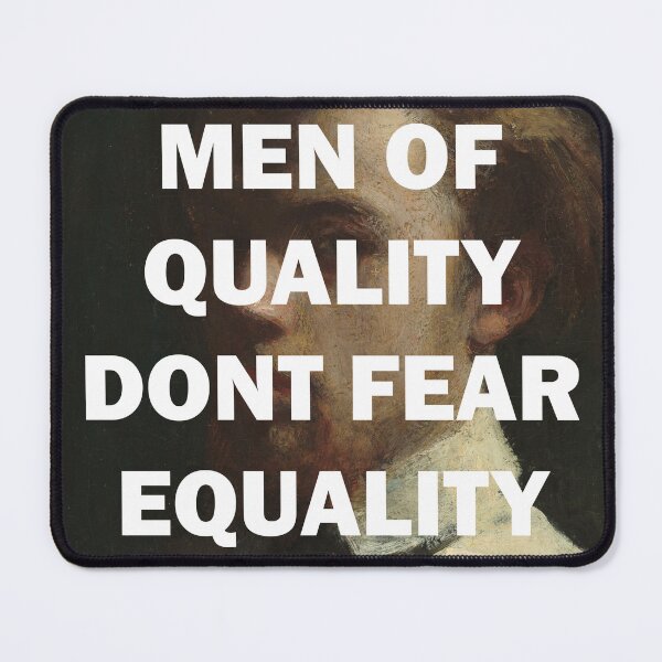 Item preview, MEN OF QUALITY DONT FEAR EQUALITY designed and sold by helwolf.