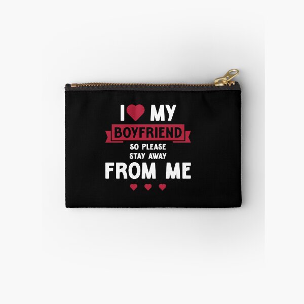Item preview, I Love My Boyfriend So Please Stay Away From Me - Boyfriend Funny Gift designed and sold by DiogoCalheiros.