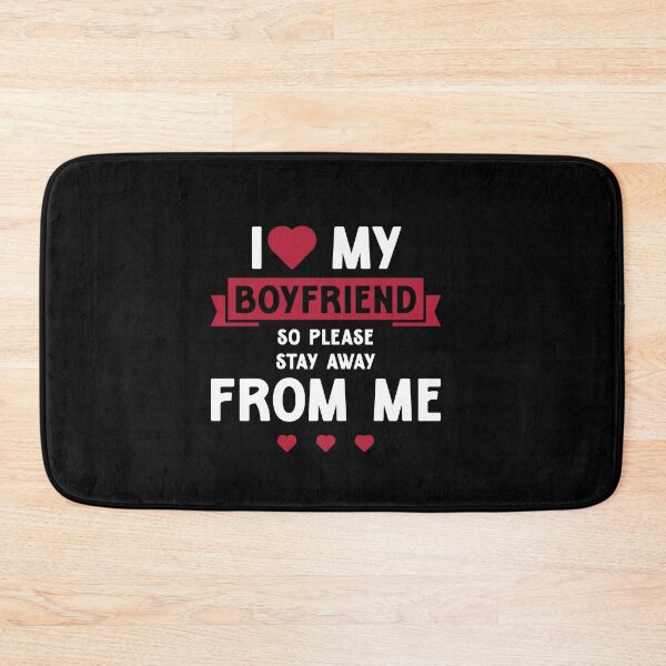 Item preview, I Love My Boyfriend So Please Stay Away From Me - Boyfriend Funny Gift designed and sold by DiogoCalheiros.