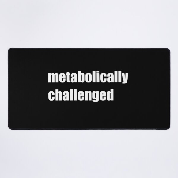 Item preview, metabolically challenged designed and sold by DMcK Designs.