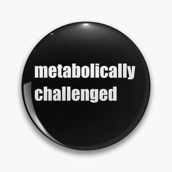 Item preview, metabolically challenged designed and sold by DMcK Designs.