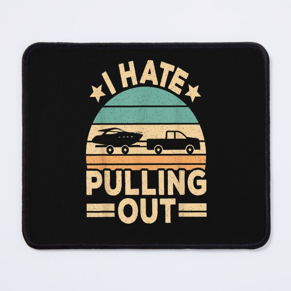 Item preview, I hate pulling out Retro boating boat captain designed and sold by loutfileo.
