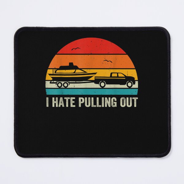 Item preview,  I hate pulling out Retro boating boat captain designed and sold by loutfileo.