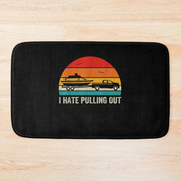 Item preview,  I hate pulling out Retro boating boat captain designed and sold by loutfileo.