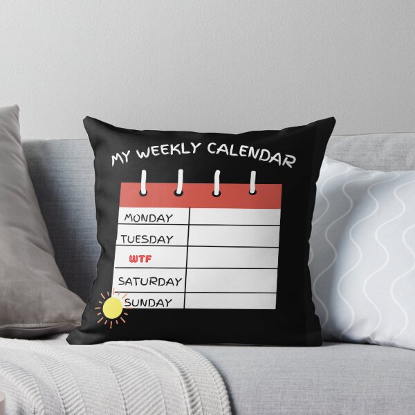 Item preview, My Weekly Calendar Says WTF after Monday and Tuesday designed and sold by HanaiPrint.
