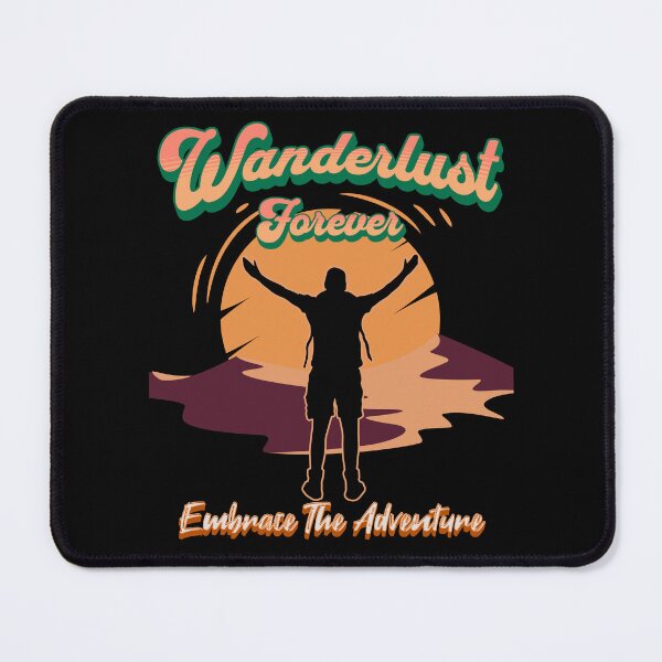 Item preview, Wanderlust Forever - Embrance the Adventure designed and sold by LifeofWindy.