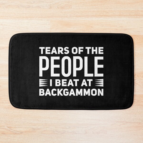 Item preview, Tears Of The People I Beat At Backgammon - Funny Backgammon  designed and sold by T-shirt For You.