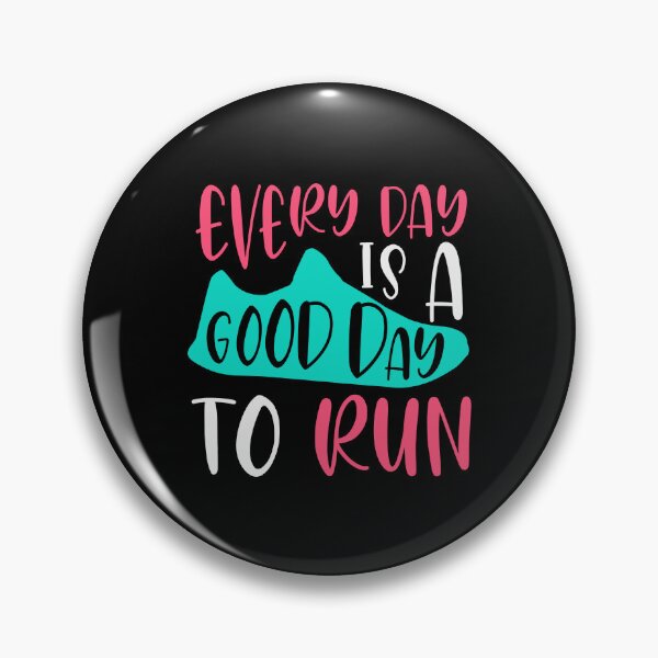 Item preview, Every Day Is A Good Day To Run designed and sold by Lonesome-Fox.