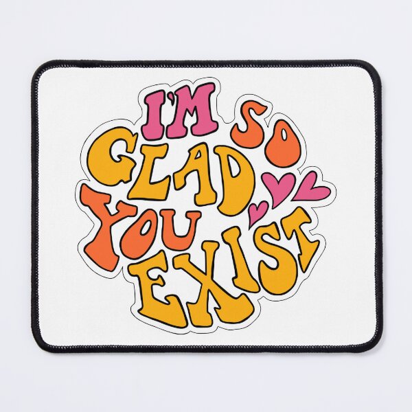 Item preview, I'm so glad you exist designed and sold by shans.