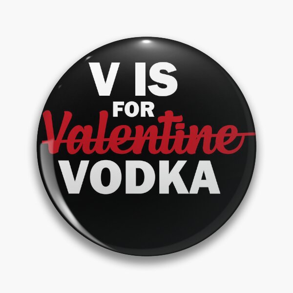 Item preview, V Is For Valentine Vodka designed and sold by Masaw.
