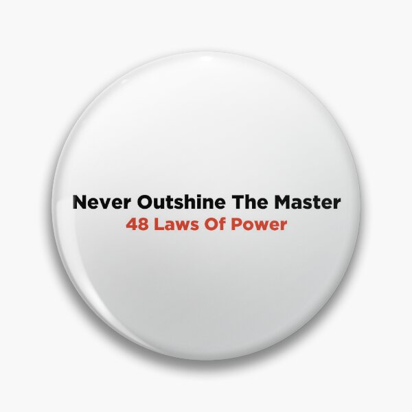 Item preview, Never Outshine The Master 48 Laws of Power designed and sold by PeterPrv.