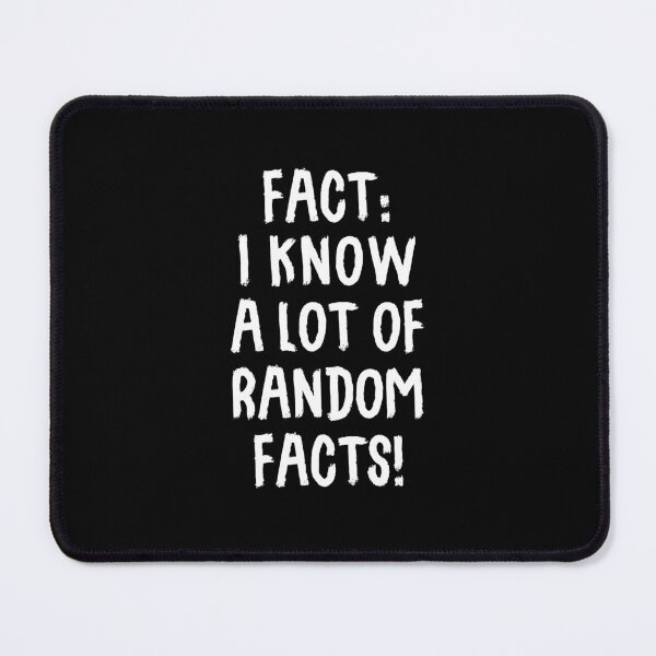 Item preview, Fact: I Know A Lot Of Random Facts! designed and sold by T-shirt For You.