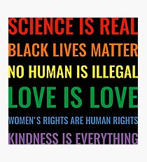 Wissenschaft ist real! Schwarze Leben sind wichtig! Kein Mensch ist illegal! Liebe ist Liebe! Frauenrechte sind Menschenrechte! Freundlichkeit ist alles! Hemd Fotodruck