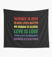 Wissenschaft ist real! Schwarze Leben sind wichtig! Kein Mensch ist illegal! Liebe ist Liebe! Frauenrechte sind Menschenrechte! Freundlichkeit ist alles! Hemd Wandbehang