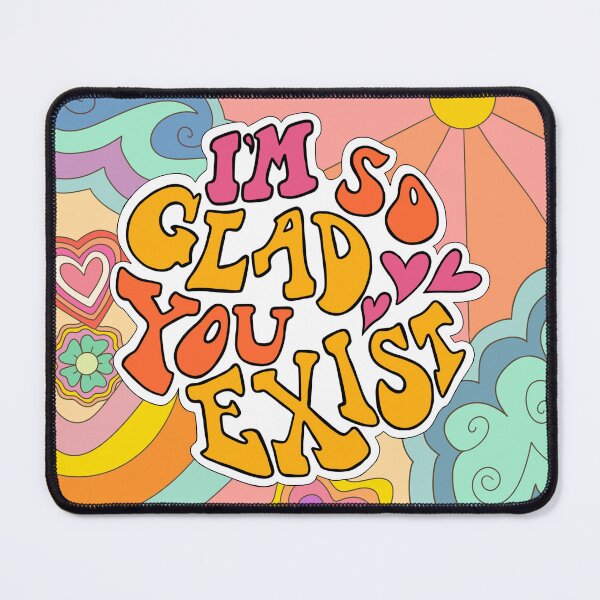 Item preview, I'm so glad you exist 2 designed and sold by shans.