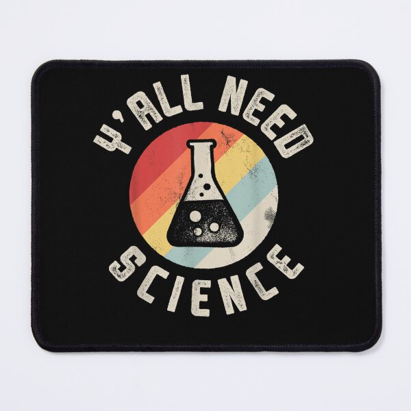Item preview, Y'all Need Science Chemistry designed and sold by loutfileo.