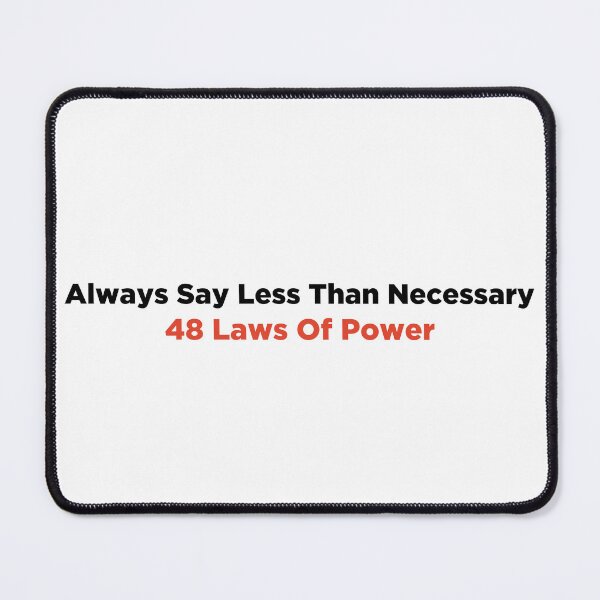 Item preview, Always say less than necessary 48 Laws of Power designed and sold by PeterPrv.