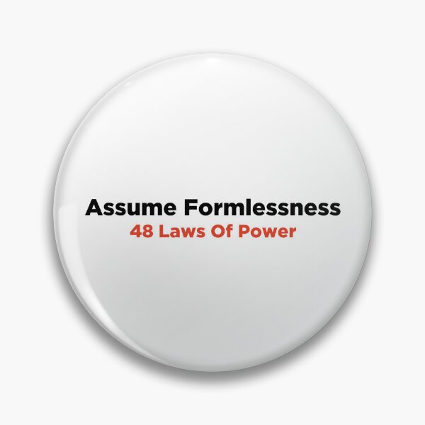 Item preview, Assume Formlessness 48 Laws of Power designed and sold by PeterPrv.