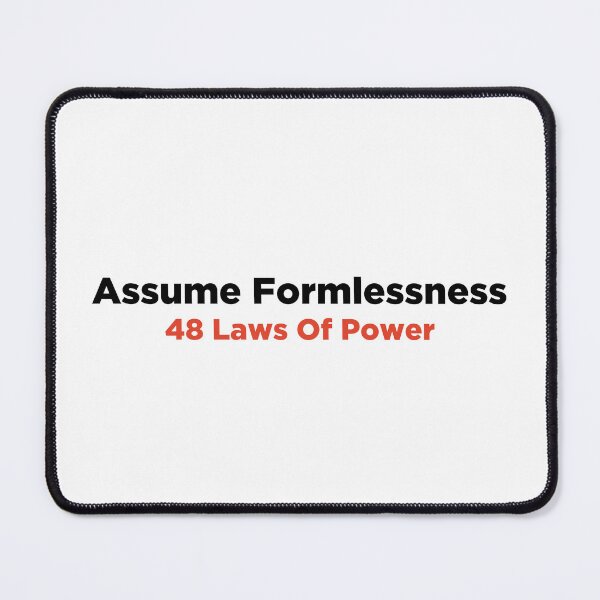 Item preview, Assume Formlessness 48 Laws of Power designed and sold by PeterPrv.