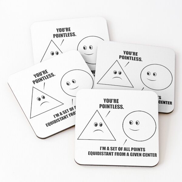 Item preview, You're Pointless Geek Math Meme ( I'm a Set of all Points Equidistant From a Given Center ) designed and sold by fomodesigns.