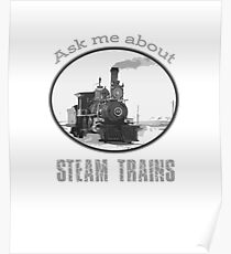 Ask me about steam trains - train fan, trainspotter Poster