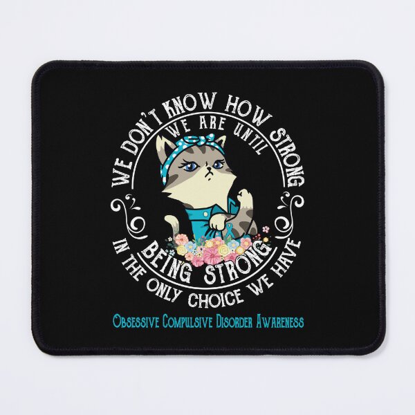 Item preview, Obsessive Compulsive Disorder Awareness - WE ARE UNTIL BEING STRONG IN THE ONLY CHOICE WE HAVE designed and sold by RekaJoJo.