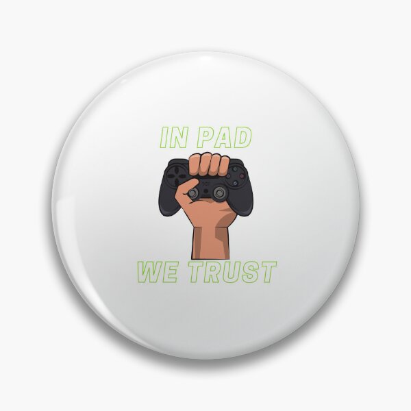 Item preview, In Pad We Trust, Gaming designed and sold by RedNeo.