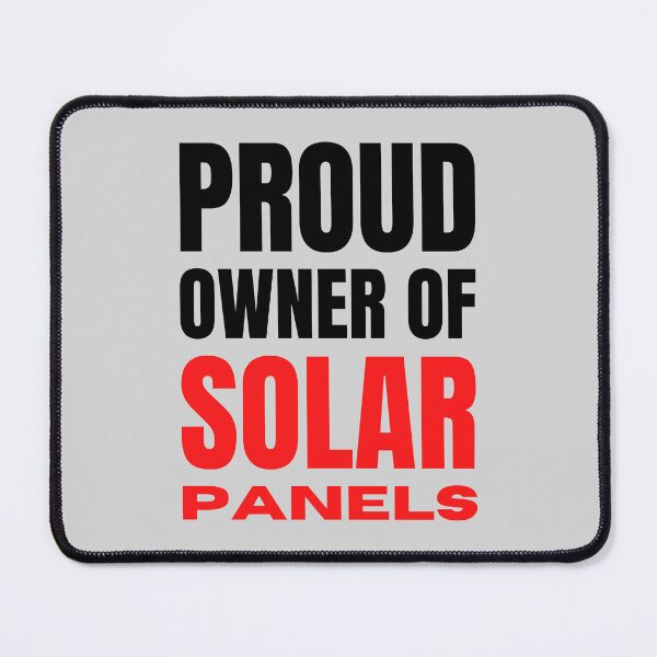 Item preview, Proud Owner Of Solar Panels | Renewable Energy designed and sold by FunnyFactDesign.