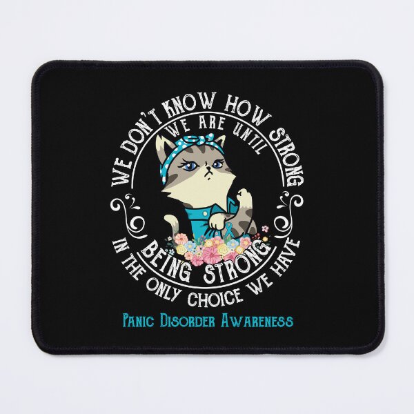 Item preview, Panic Disorder Awareness - WE ARE UNTIL BEING STRONG IN THE ONLY CHOICE WE HAVE designed and sold by RekaJoJo.