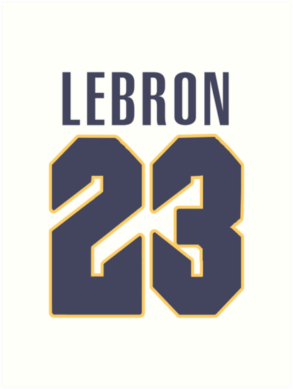  23  lebron  james  Art Prints by nbagradas Redbubble