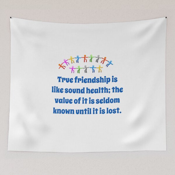 Item preview, The True Friendship Is Like Sound Health - Friendship Quote  designed and sold by CrankyOldDude.
