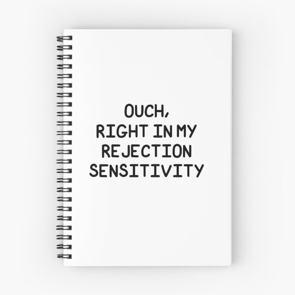 Item preview, Ouch, Right In My Rejection Sensitivity designed and sold by SarcasticWords.