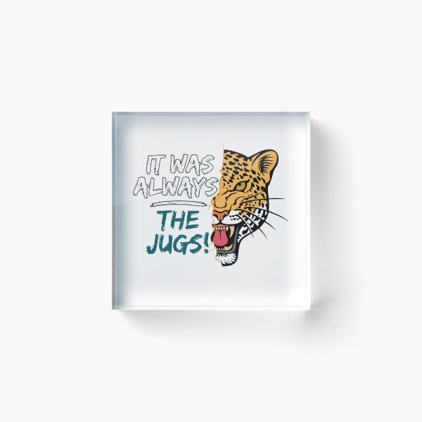 Item preview, It Was Always The Jags designed and sold by Art-Ona.