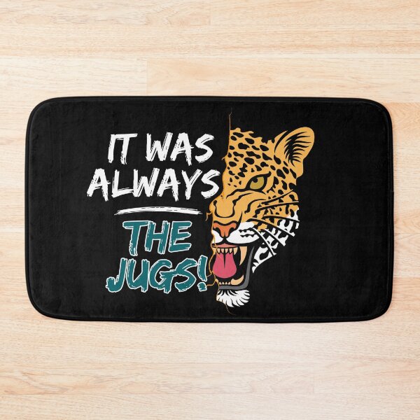 Item preview, It Was Always The Jags designed and sold by Art-Ona.