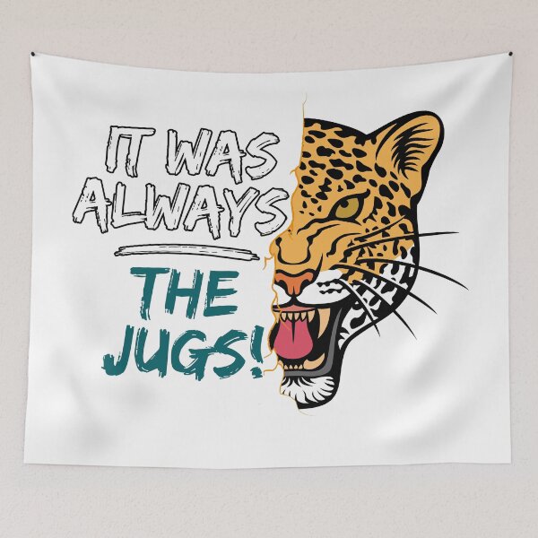 Item preview, It Was Always The Jags designed and sold by Art-Ona.